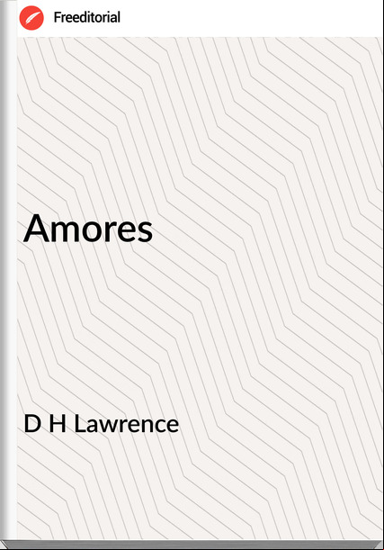 D H Lawrence - Amores