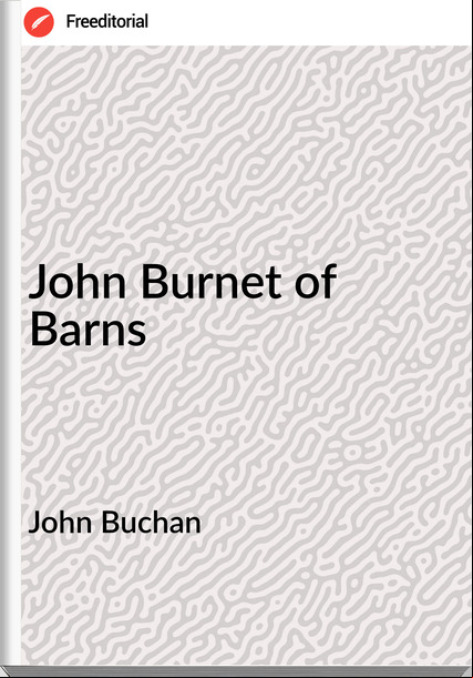 John Buchan John Burnet of Barns