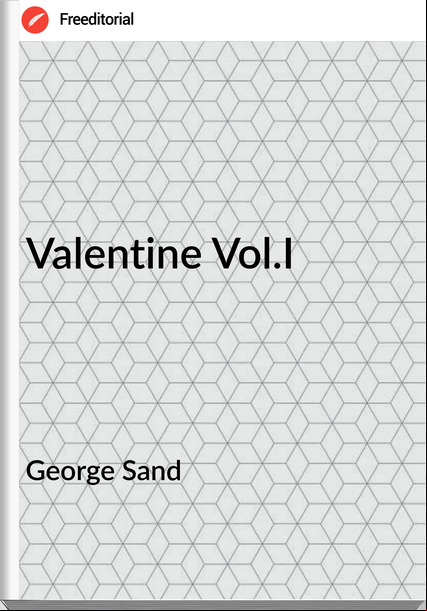 George Sand - Valentine Vol.I