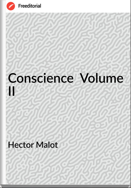 Hector Malot Conscience Volume II