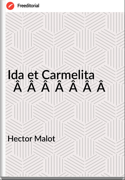 Hector Malot Ida et Carmelita