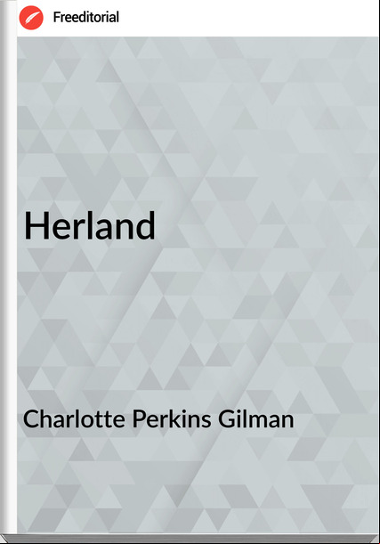 Charlotte Perkins Gilman Herland