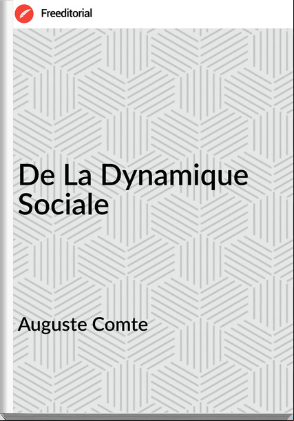 Auguste Comte De La Dynamique Sociale