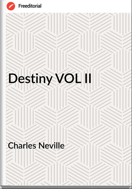 Charles Neville Destiny VOL II