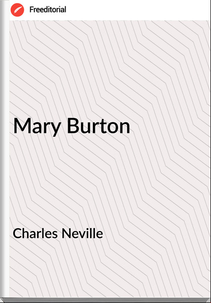 Charles Neville Mary Burton