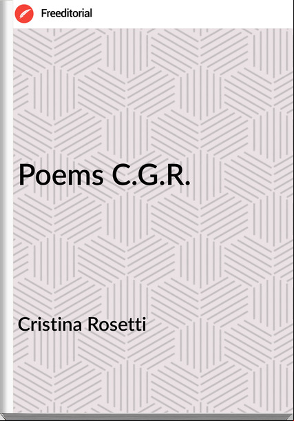 Cristina Rosetti Poems C.G.R.