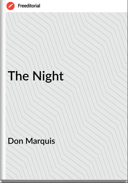Don Marquis - The Night
