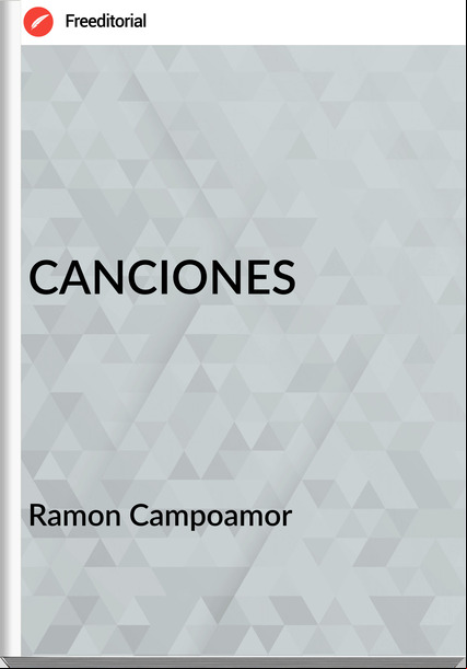 Ramon Campoamor - CANCIONES