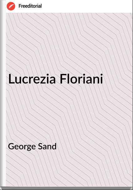 George Sand - Lucrezia Floriani