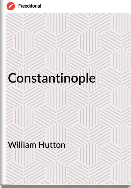 William Hutton Constantinople
