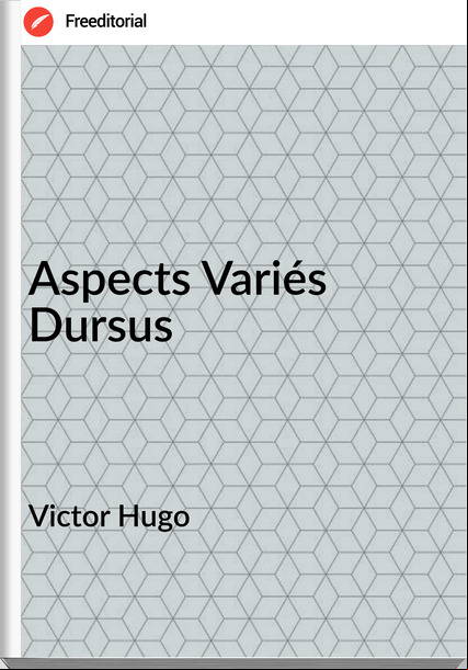 Victor Hugo - Aspects Variés Dursus
