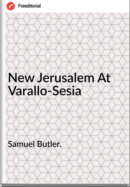 Samuel Butler. - New Jerusalem At Varallo-Sesia