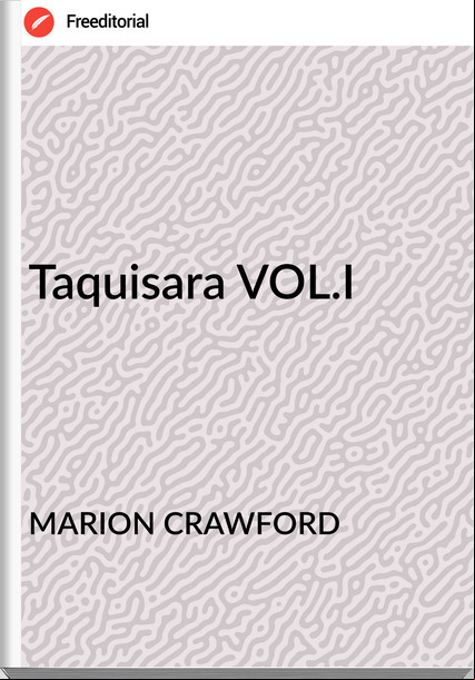 MARION CRAWFORD - Taquisara VOL.I