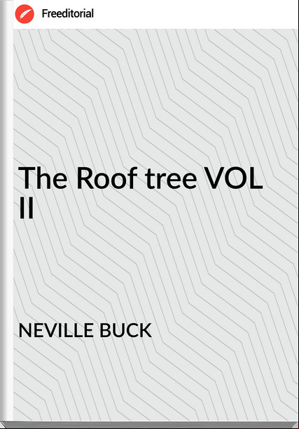 NEVILLE BUCK - The Roof tree VOL II