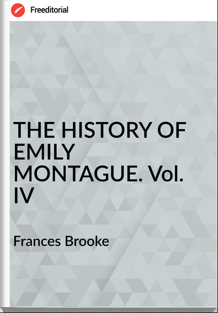 s Brooke - THE HISTORY OF EMILY MONTAGUE. Vol. IV