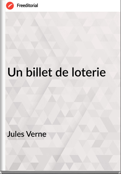 Jules Verne - Un billet de loterie
