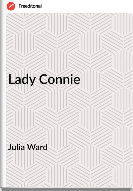Julia Ward Lady Connie