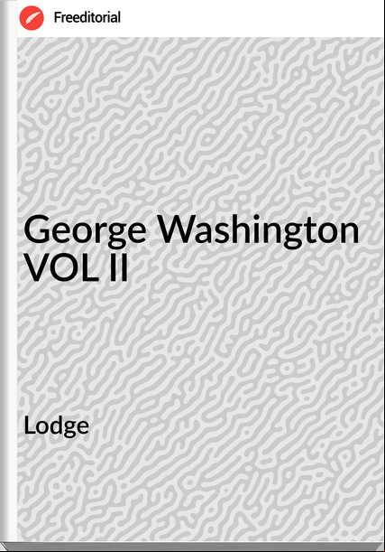 Lodge - George Washington VOL II