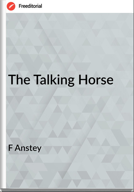 F Anstey The Talking Horse