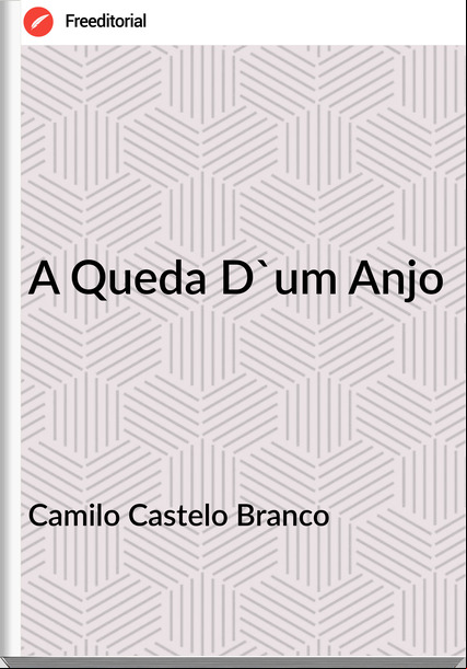 Camilo Castelo Branco - A Queda D'um Anjo