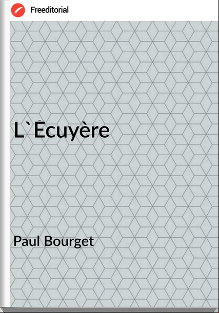 Paul Bourget L'Écuyère