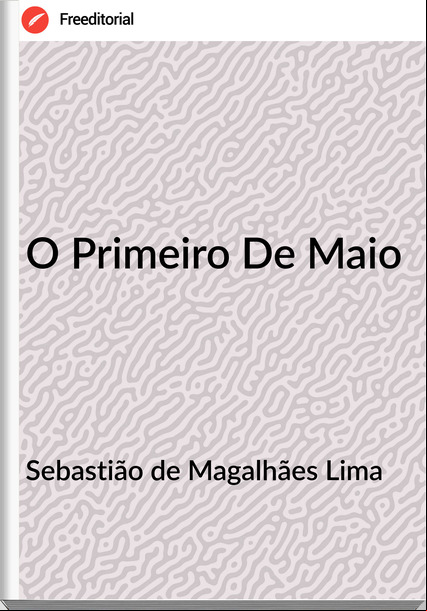 Sebastião de Magalhães Lima - O Primeiro De Maio