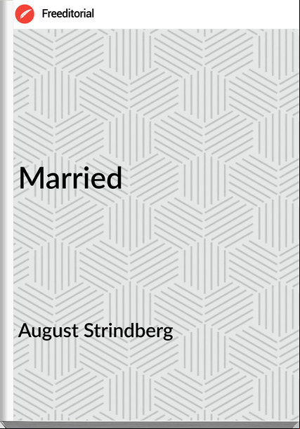 August Strindberg Married