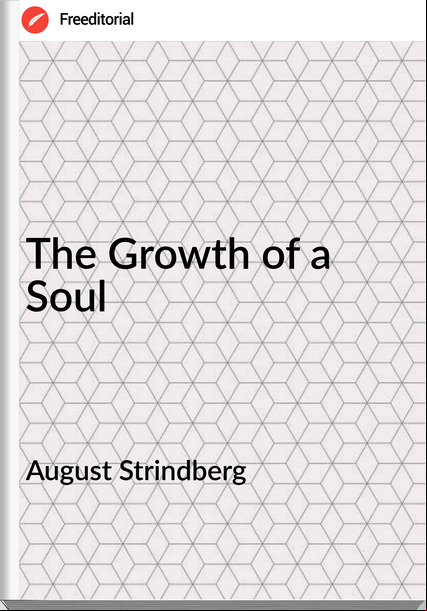 August Strindberg The Growth of a Soul