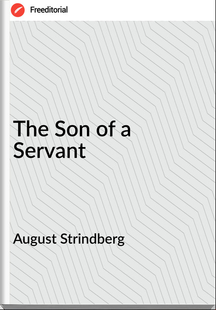 August Strindberg The Son of a Servant