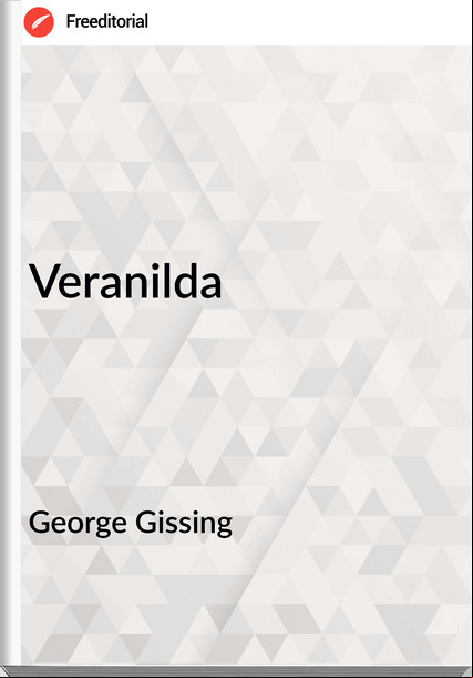 George Gissing - Veranilda