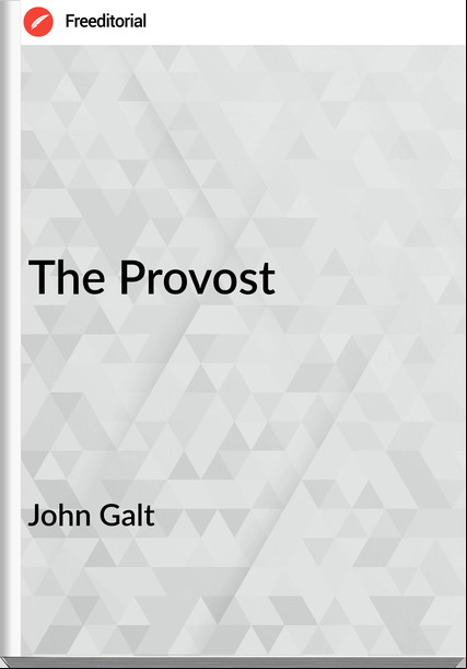 John Galt The Provost