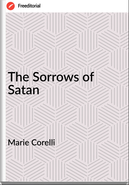 Marie Corelli - The Sorrows of Satan