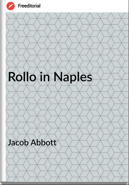 Jacob Abbott Rollo in Naples