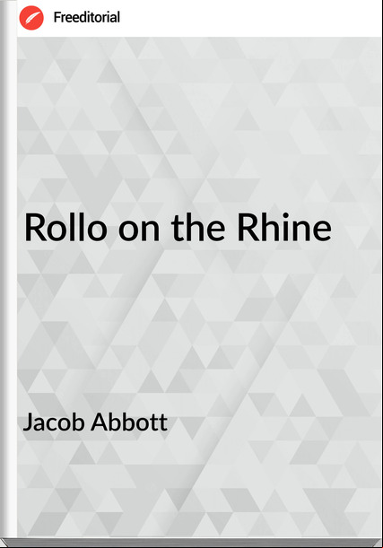 Jacob Abbott Rollo on the Rhine