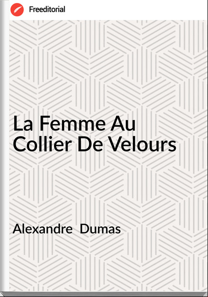 Alexandre Dumas La Femme Au Collier De Velours