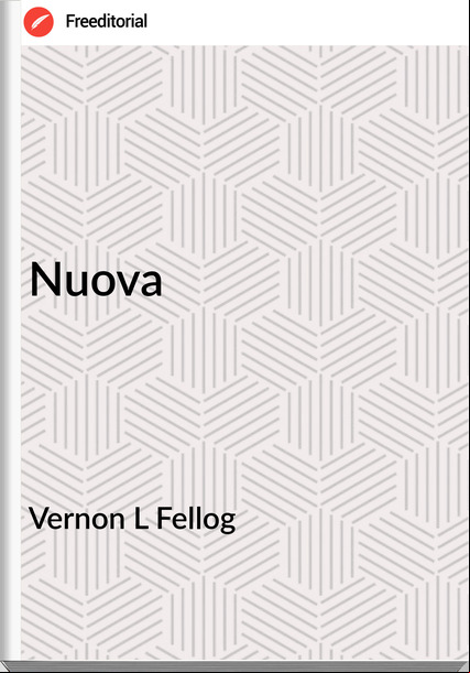 Vernon L Fellog - Nuova