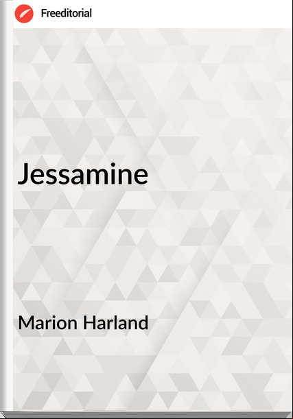 Marion Harland Jessamine