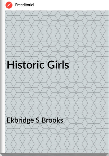 Ekbridge S Brooks - Historic Girls