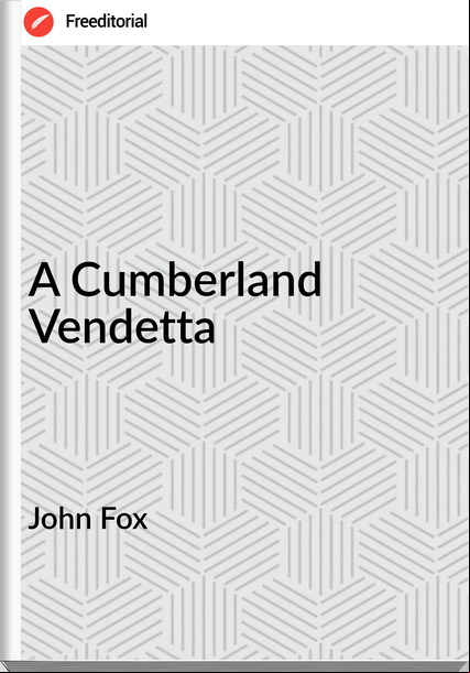 John Fox - A Cumberland Vendetta