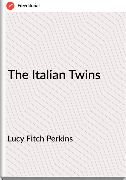 Lucy Fitch Perkins - The Italian Twins