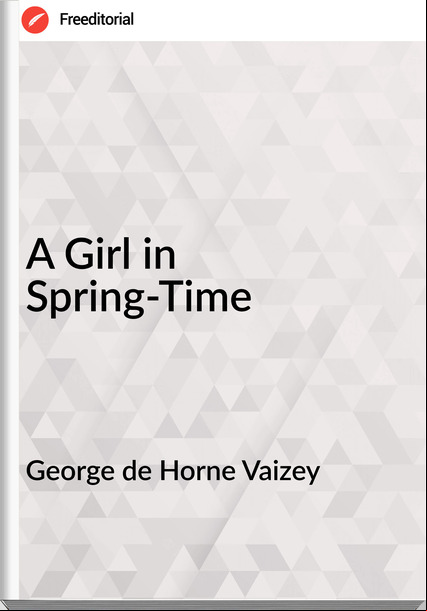 George de Horne Vaizey - A Girl in Spring-Time