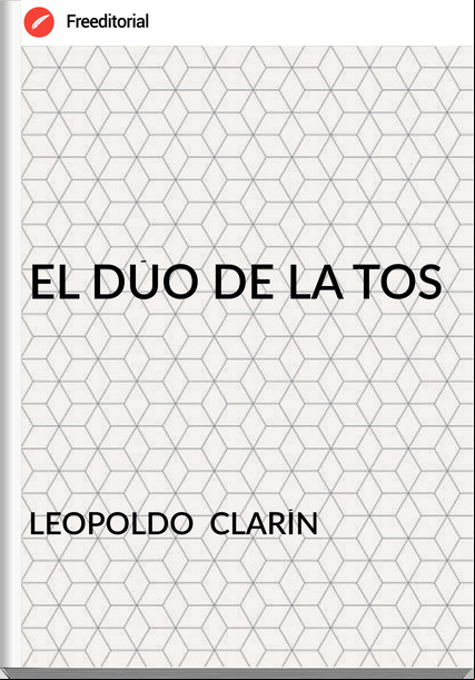 LEOPOLDO  CLARÍN - EL DÚO DE LA TOS