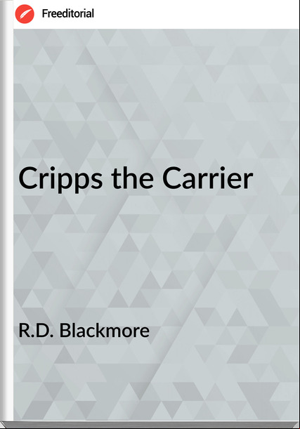R.D. Blackmore Cripps the Carrier