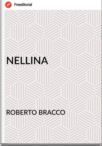ROBERTO BRACCO - NELLINA
