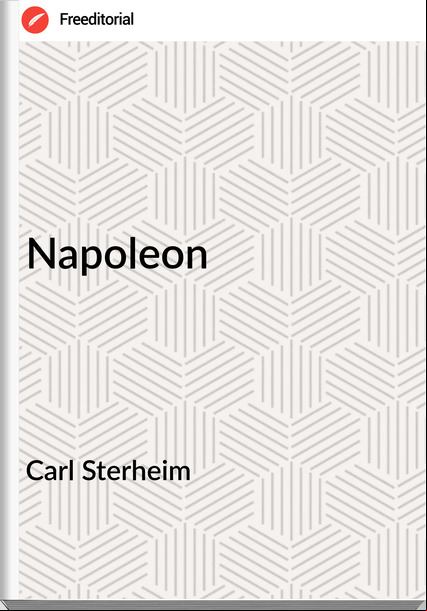 Carl Sterheim - Napoleon
