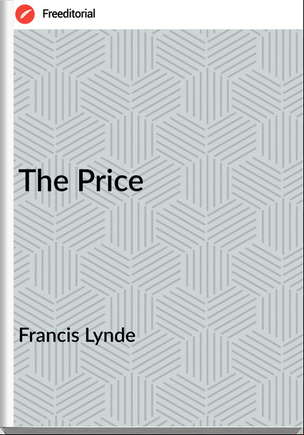 Francis Lynde - The Price