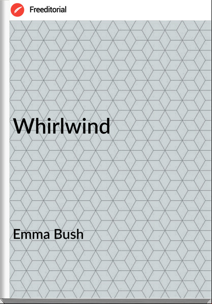 Emma Bush - Whirlwind