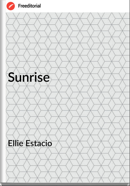 Ellie Estacio - Sunrise