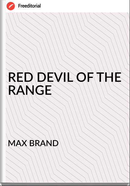 MAX BRAND RED DEVIL OF THE RANGE