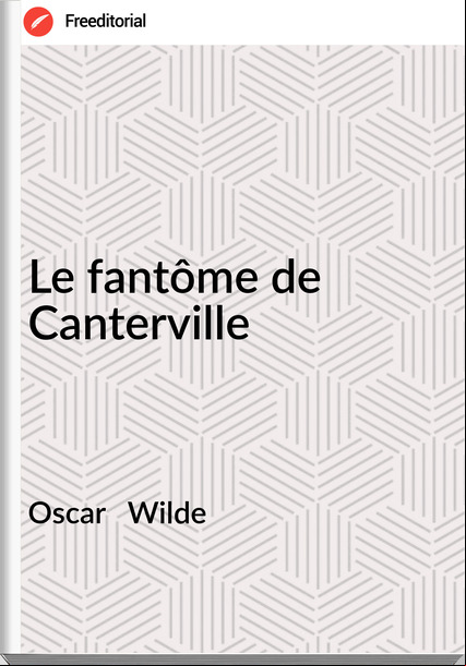 Oscar   Wilde - Le fantôme de Canterville